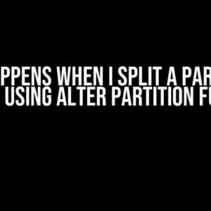 What Happens When I Split a Partitioned Table by Using ALTER PARTITION FUNCTION?